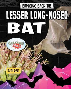 Library Binding Bringing Back the Lesser Long-Nosed Bat Book