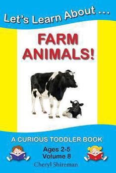 Paperback Let's Learn About...Farm Animals!: A Curious Toddler Book