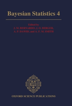 Bayesian Statistics 4: Proceedings of the Fourth Valencia International Meeting