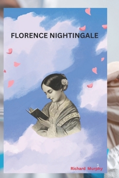 Paperback Florence Nightingale: The Lady Who Revolutionized Healthcare Book