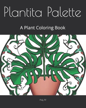 Paperback Plantita Palette: A Plant Coloring Book