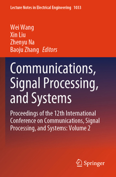 Paperback Communications, Signal Processing, and Systems: Proceedings of the 12th International Conference on Communications, Signal Processing, and Systems: Vo Book