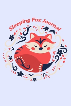 Paperback Sleeping Fox Journal: 6 x 9 inch 120 page bound journal with cute sleeping fox cover Book