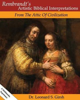 Rembrandt's Code: From the Attic of Civilization