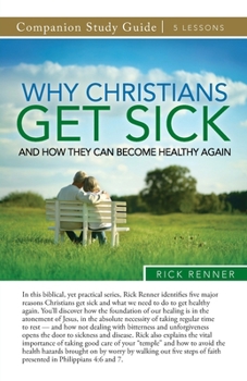 Paperback Why Christians Get Sick and How They Can Become Healthy Again Study Guide Book