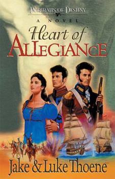 Heart of Allegiance: A Novel (Portraits of Destiny, Book 1) - Book #1 of the Portraits of Destiny