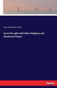 Paperback Up to the Light with Other Religious and Devotional Poems Book