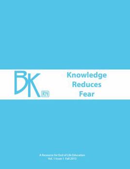 Paperback Knowledge Reduces Fear: A Resource for End of Life Education Book