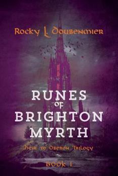 Paperback Runes of Brighton Myrth: Heir to Oberon Trilogy: Book I Book