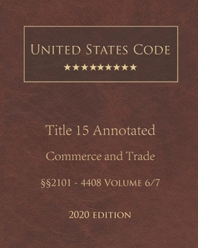 Paperback United States Code Annotated Title 15 Commerce and Trade 2020 Edition ??2101 - 4408 Volume 6/7 Book
