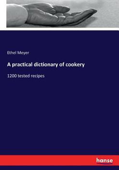 Paperback A practical dictionary of cookery: 1200 tested recipes Book