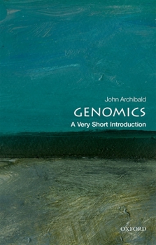 Genomics: A Very Short Introduction - Book #559 of the Oxford's Very Short Introductions series