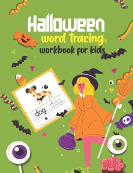 Paperback Halloween Word Tracing Workbook for Kids: My First Learn to Write Spooky Halloween Workbook. Practice for Kids with Pen Control, Letters, and More! Ba Book