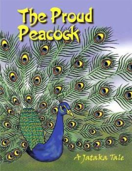Paperback The Proud Peacock (Jataka Tales) [Spanish] Book