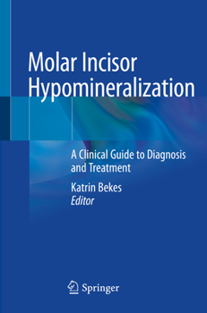 Paperback Molar Incisor Hypomineralization: A Clinical Guide to Diagnosis and Treatment Book