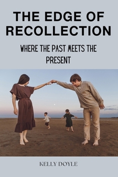 Paperback The Edge of Recollection: Where the Past Meets the Present Book