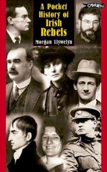 O'Brien Pocket History of Irish Rebels (Pocket History series)