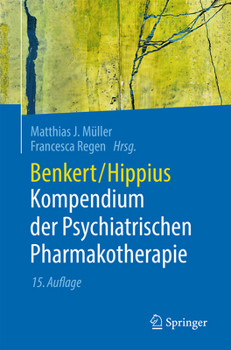 Benkert/Hippius Kompendium der Psychiatrischen Pharmakotherapie (German Edition)