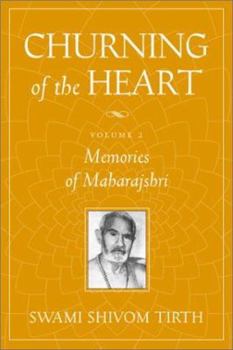 Paperback Churning of the Heart, Volume II: Memories of Maharajshri Book