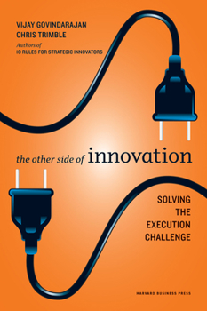 Hardcover The Other Side of Innovation: Solving the Execution Challenge Book