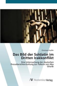 Paperback Das Bild der Soldatin im Dritten Irakkonflikt [German] Book