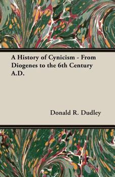 Paperback A History of Cynicism - From Diogenes to the 6th Century A.D. Book