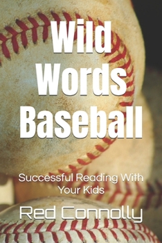 Paperback Wild Words Baseball: Successful Reading With Your Kids Book