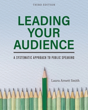 Paperback Leading Your Audience: A Systematic Approach to Public Speaking Book