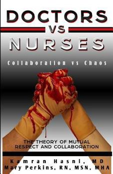Paperback Doctors vs. Nurses: Collaboration vs. Chaos Book