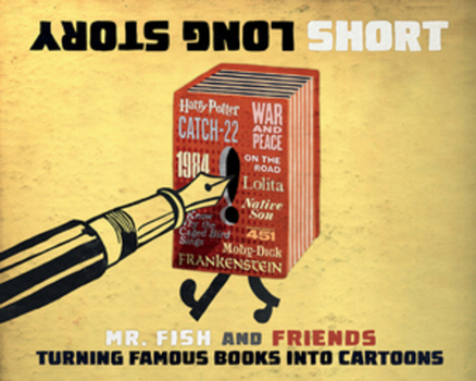 Paperback Long Story Short: Turning Famous Books Into Cartoons Book
