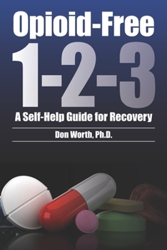 Paperback Opioid-Free 1-2-3: A Self-Help Guide for Recovery Book