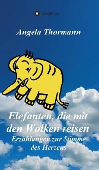 Hardcover Elefanten, die mit den Wolken reisen [German] Book