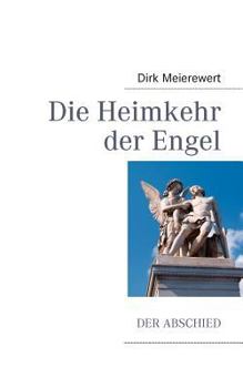 Paperback Die Heimkehr der Engel: Der Abschied [German] Book