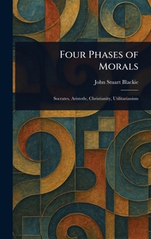 Hardcover Four Phases of Morals Book