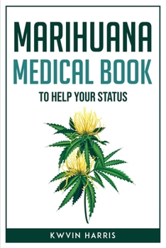 Paperback Marihuana Medical Book to Help Your Status Book