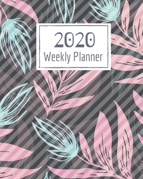 Paperback Weekly Planner for 2020- 52 Weeks Planner Schedule Organizer- 8"x10" 120 pages Book 18: Large Floral Cover Planner for Weekly Scheduling Organizing Go Book