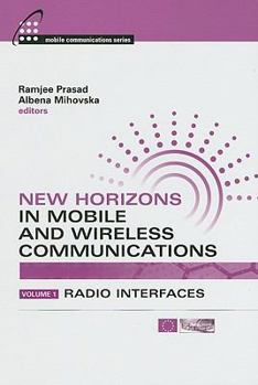 New Horizons in Mobile and Wireless Communications, Volume 1: Radio Interfaces