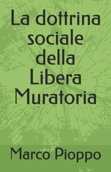 Paperback La dottrina sociale della Libera Muratoria [Italian] Book