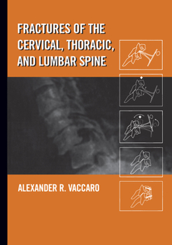 Hardcover Fractures of the Cervical, Thoracic, and Lumbar Spine Book