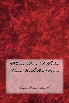 Paperback When Fire Fell In Love With the Rain Book