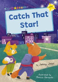 Paperback Catch That Star!: (Yellow Early Reader) (Maverick Early Readers) Book