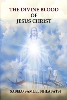 The Divine Blood of Jesus Christ