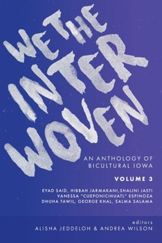 Paperback We The Interwoven: An Anthology of Bicultural Iowa (Volume 3) Book