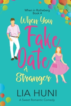 Paperback When You Fake Date a Stranger Book