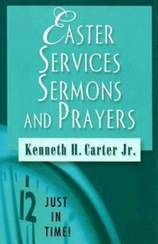 Paperback Just in Time! Easter Services, Sermons, and Prayers Book