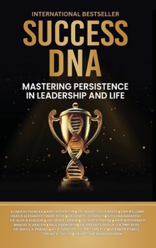 Hardcover Success DNA: Mastering Persistence in Leadership and Life Book