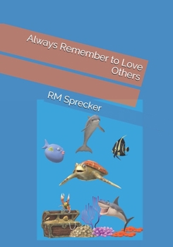 Paperback Always Remember to Love Others Book