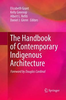 Paperback The Handbook of Contemporary Indigenous Architecture Book