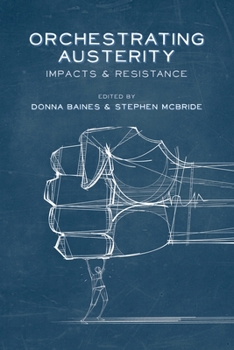 Paperback Orchestrating Austerity: Impacts and Resistance Book