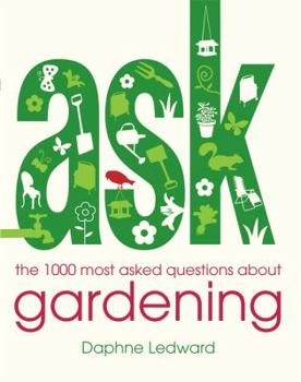 Paperback Ask: The 1000 Most Asked Questions about Gardening Book